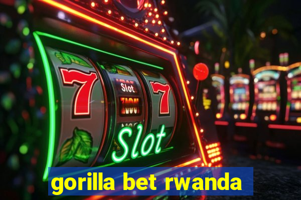 gorilla bet rwanda